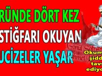 “ÖMRÜNDE 4 DEFA OKUYANA MUCİZELER YAŞATAN MUAZZAM İSTİĞFAR”