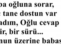 Babası oğluna kaç dostu olduğunu sorar.