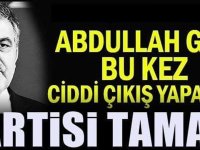 Siyasette Abdullah Gül fırtınası! Geliyor