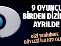 Kanal D tarihinde böylesi ilk kez oldu! 9 oyuncu birden diziden ayrıldı