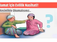 Damat İçin Evlilik Nasihati!