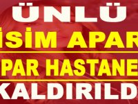 ÜNLÜ İSİM APAR TOPAR HASTANEYE KALDIRILDI