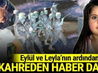 EYLÜL VE LEYLA'NIN ARDINDAN BİR HABER DAHA