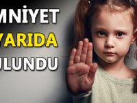 Emniyet Uyarıda Bulundu Anneler Babalar Dikkat!