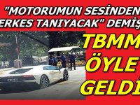 Motorumun sesinden beni tanıyacaklar demişti. Meclis'e Lamborghini ile gitti