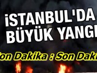 İSTANBUL'DA BÜYÜK YANGIN CAYIR CAYIR YANDI