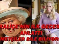 KRALİÇE'NİN KOCASIYLA İLK GECESİNİ ANLATTI.. HİZMETÇİLER BİLE BİLİYORDU