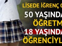 LİSEDE İĞRENÇ OLAY ÖĞRENCİSİYLE İLİŞ.KİSİ ORTAYA ÇIKAN ÖĞRETMEN