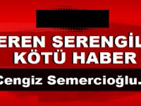 SEREN SERENGİL’E BİR KÖTÜ HABER